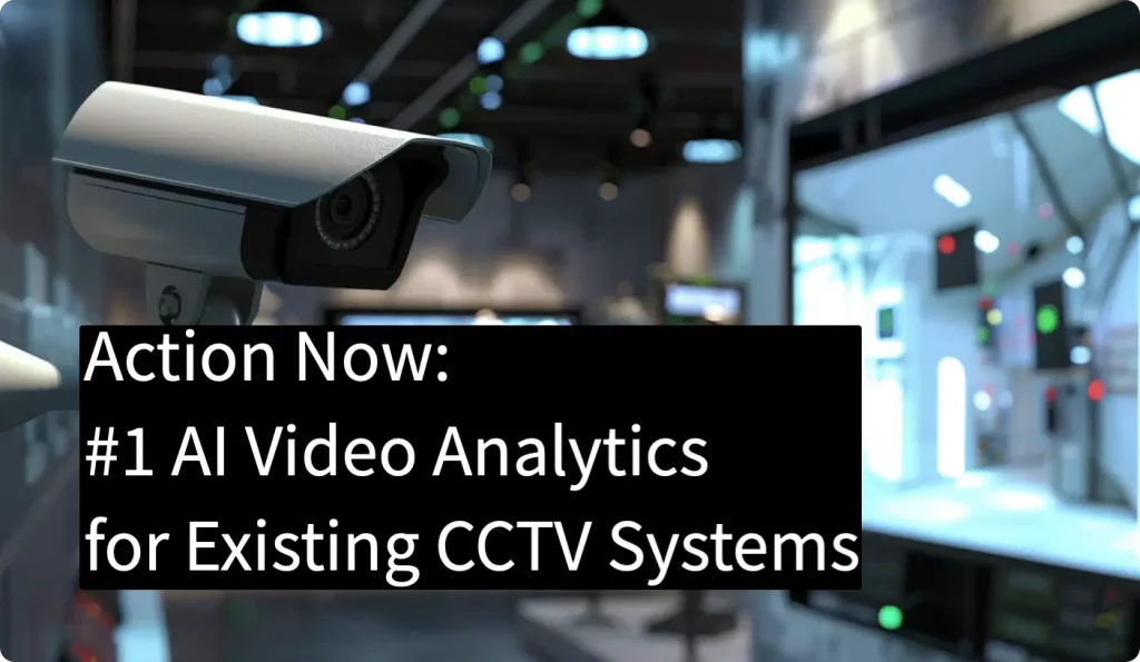AI Video Analytics for Existing CCTV Systems